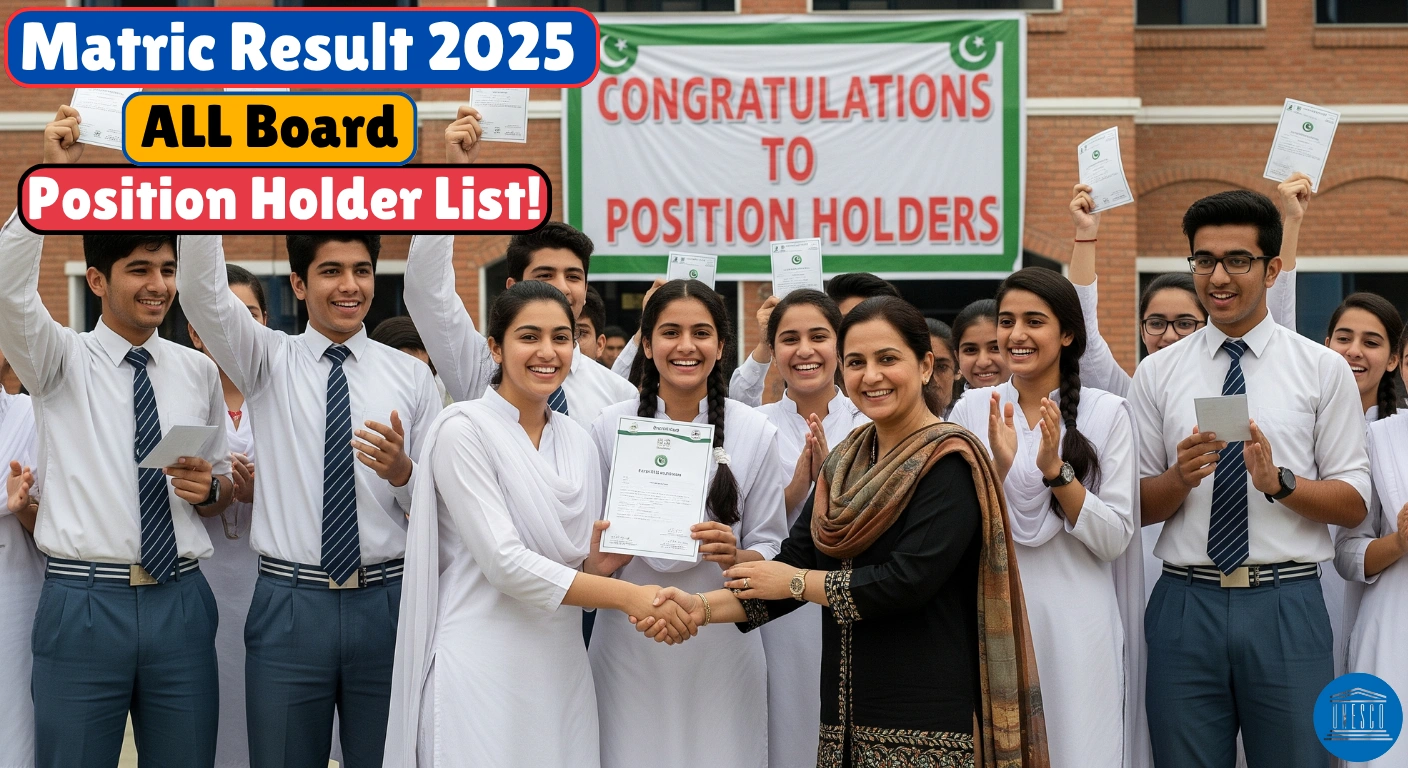 Matric Result 2025 – Complete List of Top Position Holders
